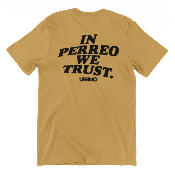 In Perreo We Trust Shirt (Gold)