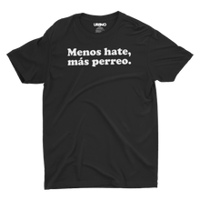 Load image into Gallery viewer, menos hate, mas perreo shirt
