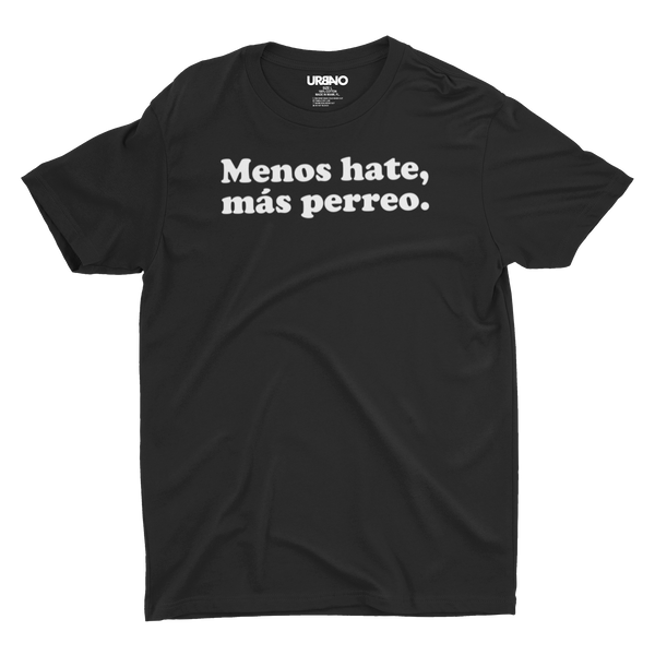 menos hate, mas perreo shirt